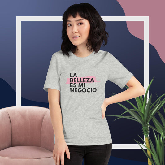 Camiseta: La Belleza es Mi Negocio Estilo 2